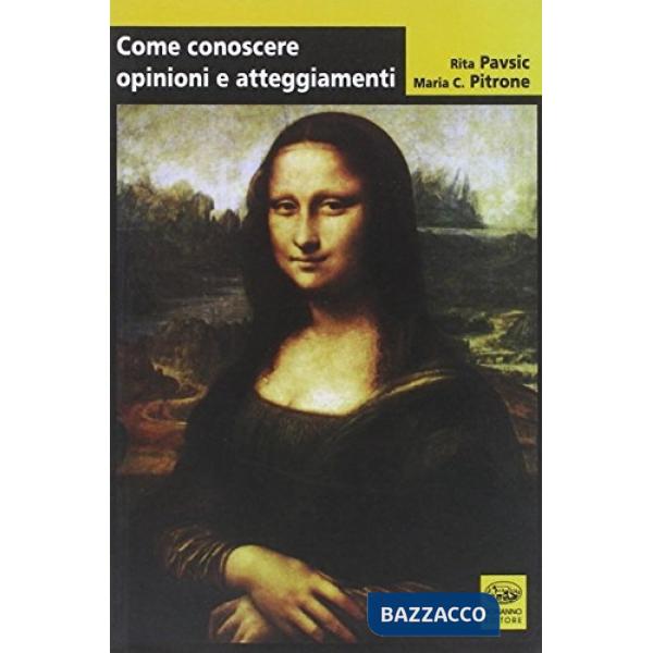 Come conoscere opinioni ed atteggiamenti