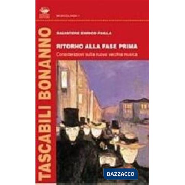 Ritorno alla fase prima. Considerazioni sulla nuova vecchia musica
