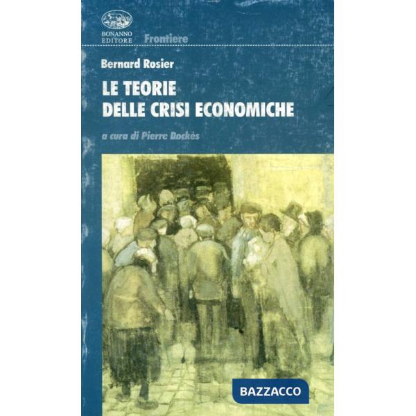 Teorie delle crisi economiche (Le)