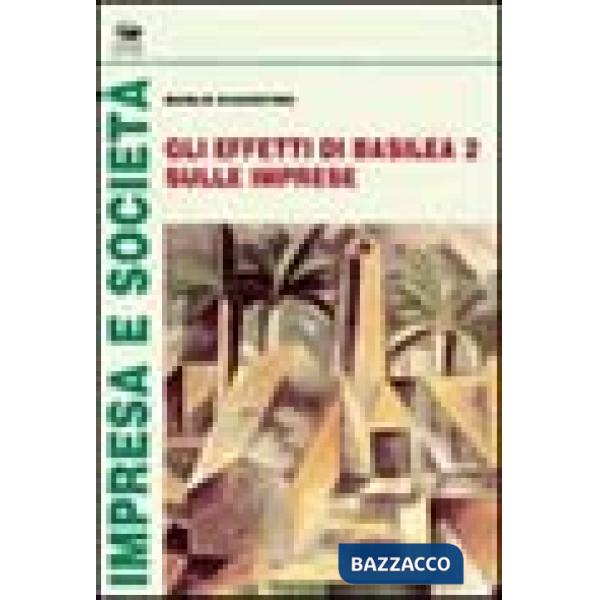 Effetti di Basilea 2 sulle imprese (Gli)