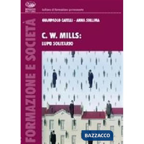 Charles Wright Mills lupo solitario