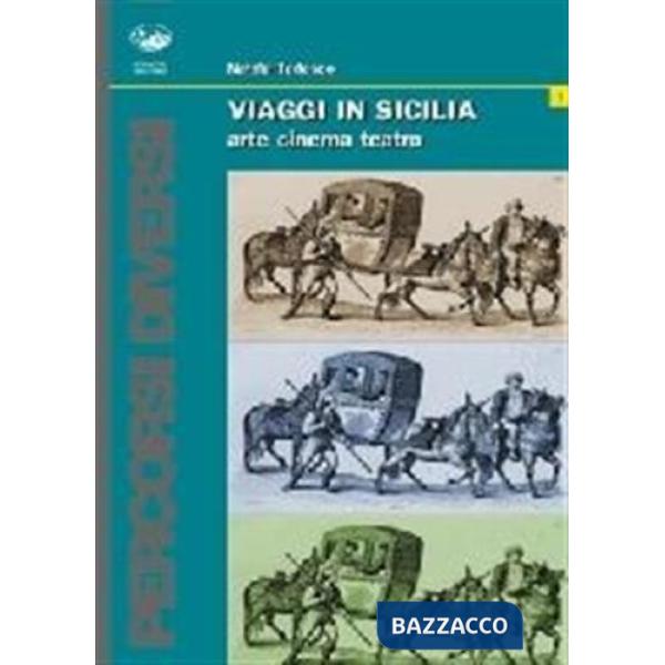 Viaggi in Sicilia. Arte, cinema, teatro