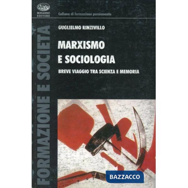 Marxismo e sociologia. Breve viaggio tra scienza e memoria