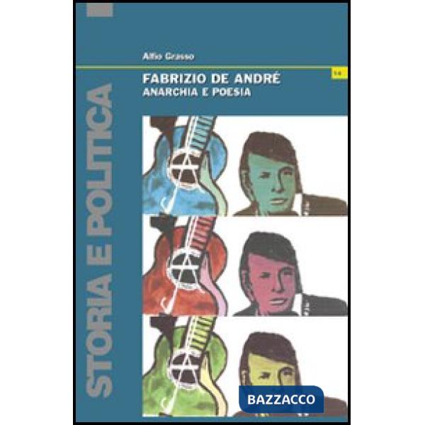 Fabrizio De André. Anarchia e poesia