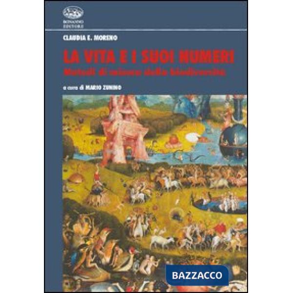 Vita e i suoi numeri. Metodi di misura della biodiversità (La)