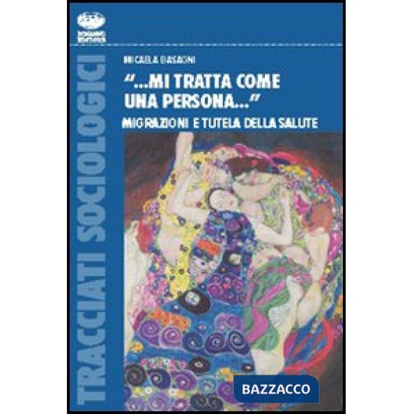 «... Mi tratta come una persona...». Migrazioni e tutela della salute