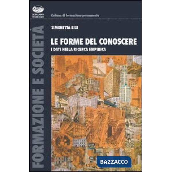 Forme del conoscere. I dati nella ricerca empirica (Le)