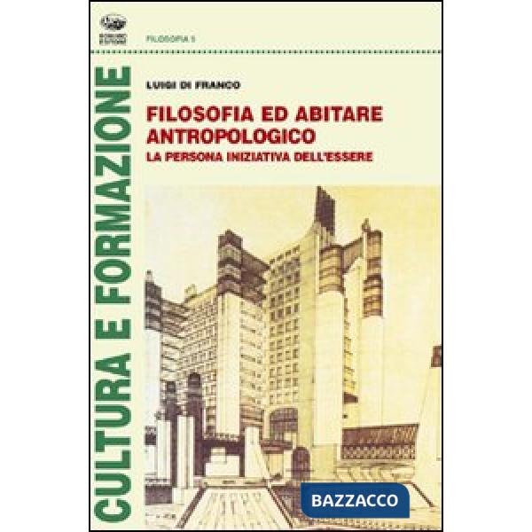 Filosofia ed abitare antropologico