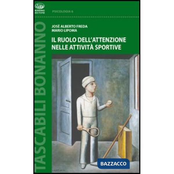 Ruolo dell'attenzione nelle attività sportive (Il)
