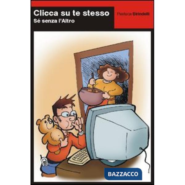 Clicca su te stesso. Sé senza l'altro