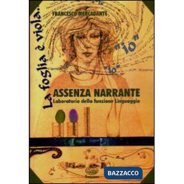 Assenza narrante. Laboratorio della funzione linguaggio