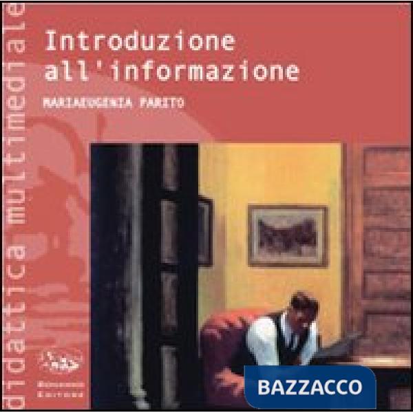Introduzione all'informazione. Con CD-ROM