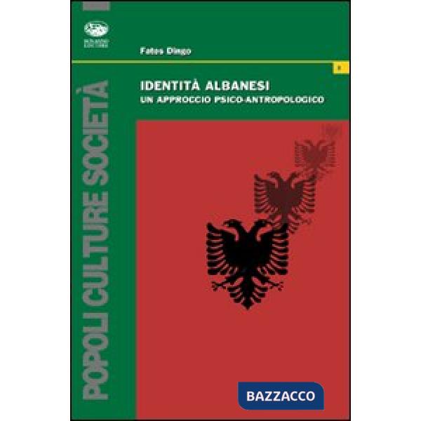 Identità albanesi. Un approccio psico-antropologico