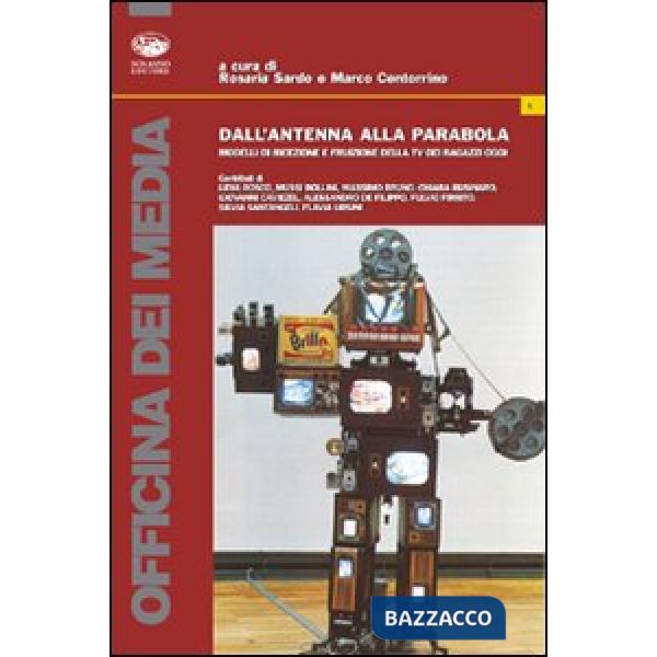 Dall'antenna alla parabola. Modelli di ricezione e fruizione della TV dei ragazz