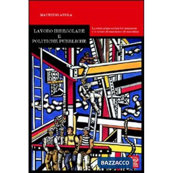 Lavoro irregolare e politiche pubbliche. La costruzione sociale del sommerso e l