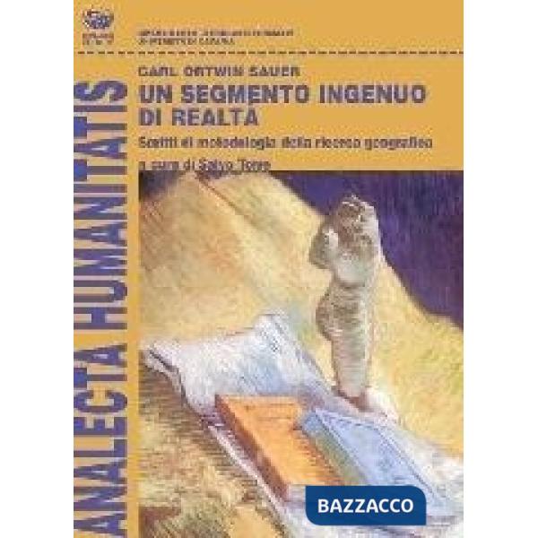 Segmento ingenuo di realtà. Scritti di metodologia della ricerca geografica (Un)