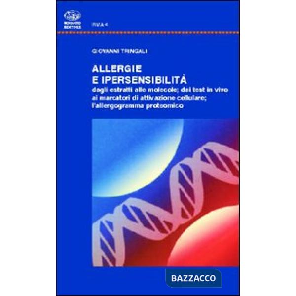 Allergie e ipersensibilità. Dagli estratti alle molecole, dai test in vivo ai ma