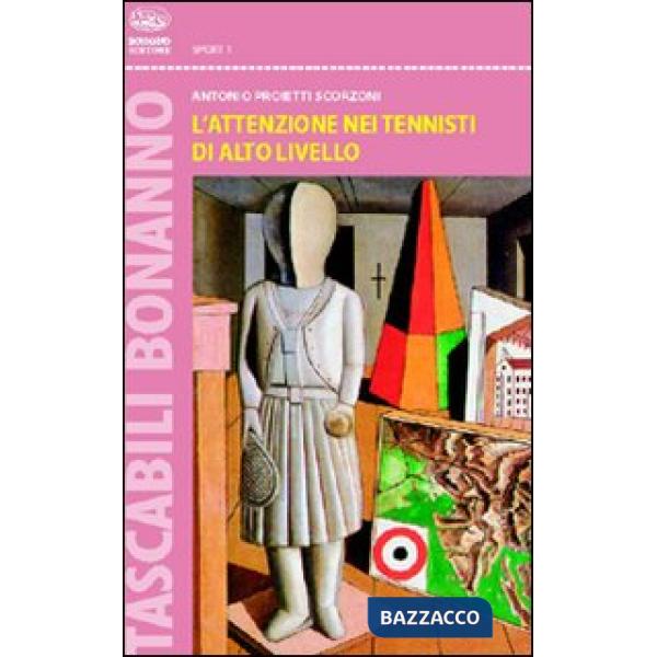 Attenzione nel tennista di alto livello. Ediz. illustrata (L')