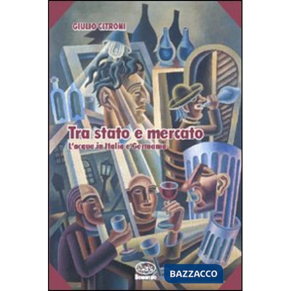 Tra stato e mercato. L'acqua in Italia e in Germania
