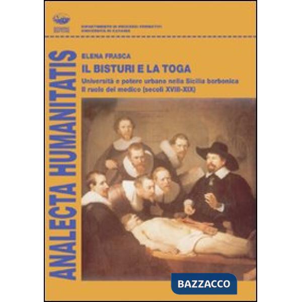 Bisturi e la toga. Università e potere urbano nella Sicilia borbonica, il ruolo 