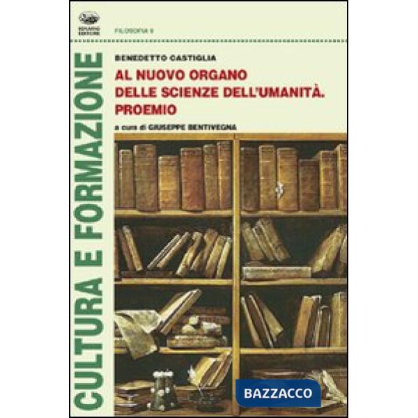 Al nuovo organo delle scienze dell'umanità. Proemio