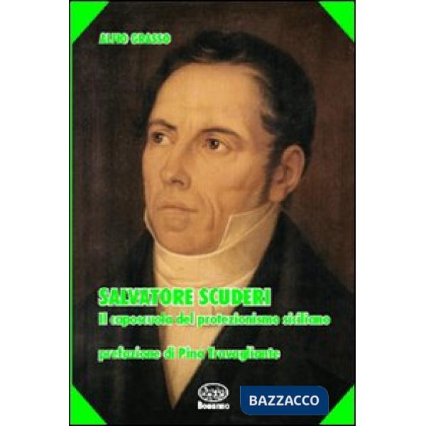 Salvatore Scuderi. Il caposcuola del protezionismo siciliano