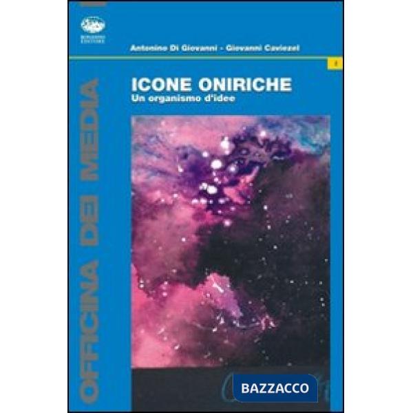 Icone oniriche. Un organismo d'idee