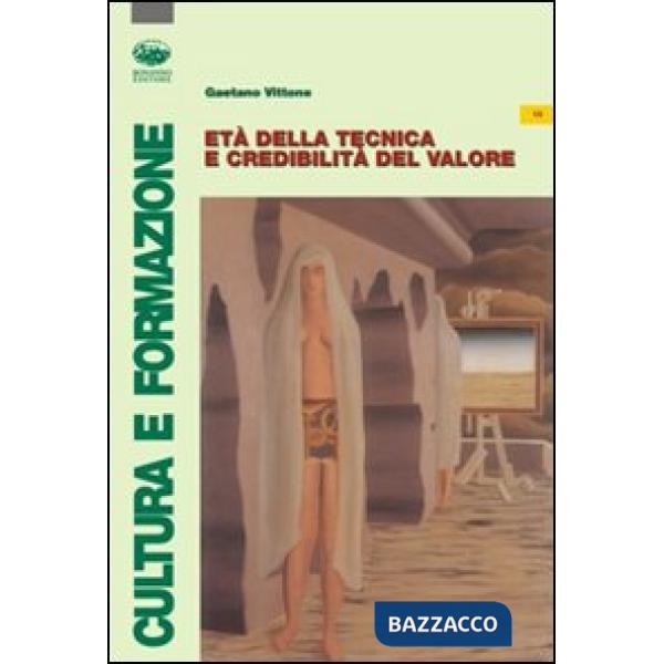 Età della tecnica e credibilità del valore