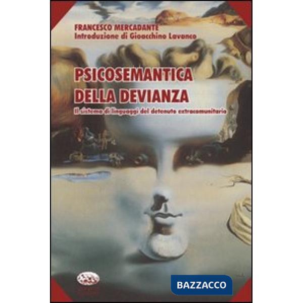 Psicosemantica della devianza. Il sistema di linguaggi del detenuto extracomunit