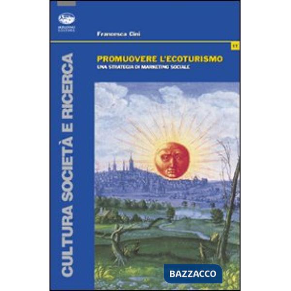 Promuovere l'ecoturismo. Una strategia di marketing sociale