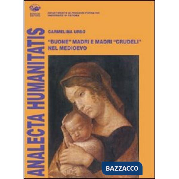 Buone madri e madri crudeli nel medioevo
