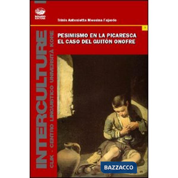 Pesimismo en la picaresca. El caso del guiton Onofre