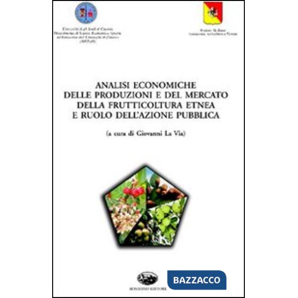 Analisi economiche delle produzioni e del mercato della frutticoltura etnea e ruolo dell'azione pubblica