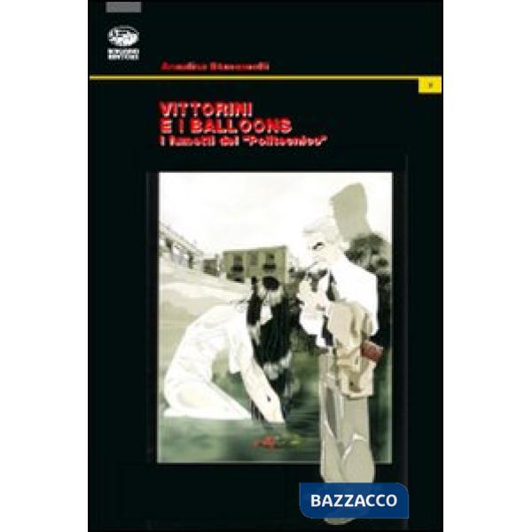 Vittorini e i balloons. I fumetti del «Politecnico»