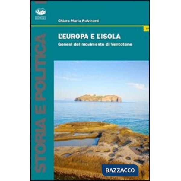 Europa e l'isola. Genesi del manifesto di Ventotene (L')