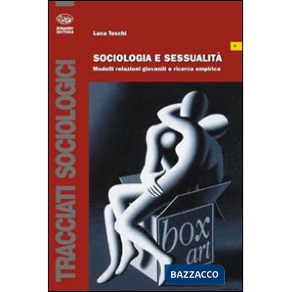Sociologia e sessualità. Modelli relazioni giovanili e ricerca empirica