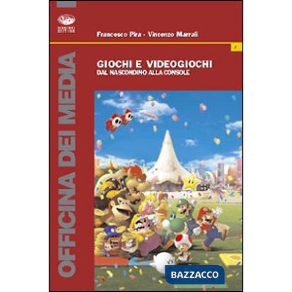 Giochi e videogiochi. Dal nascondino alla consolle