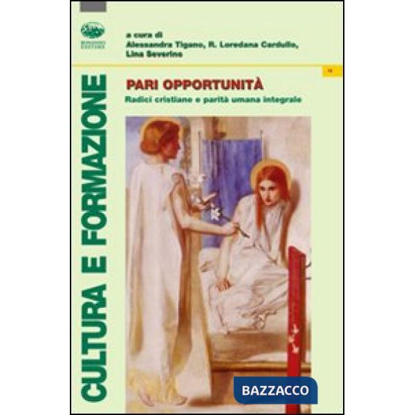 Pari opportunità. Radici cristiane e promozione umana integrale