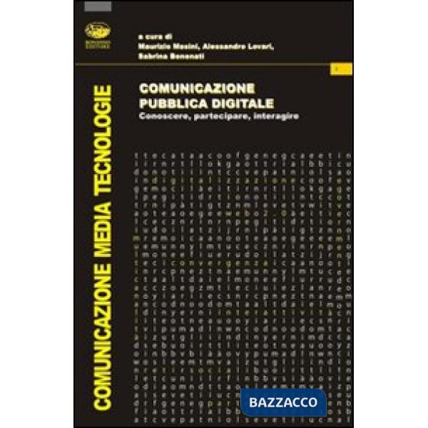 Comunicazione pubblica digitale. Conoscere, partecipare, interagire