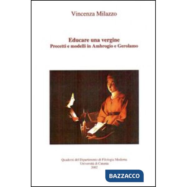 Educare una vergine. Precetti e modelli in Ambrogio e Gerolamo