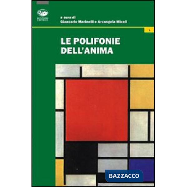 Polifonie dell'anima. Itinerari di counseling filosofico (Le)