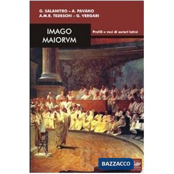 Imago maiorum. Profili e voci di autori latini