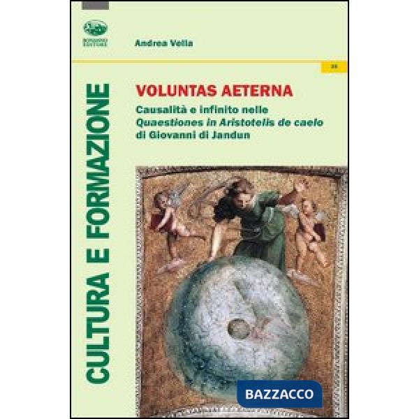 Voluntas aeterna. Causalità e infinito nelle Quaestiones in Aristotelis De Caelo di Giovanni di Jandun