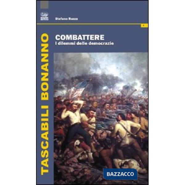 Combattere. I dilemmi delle democrazie