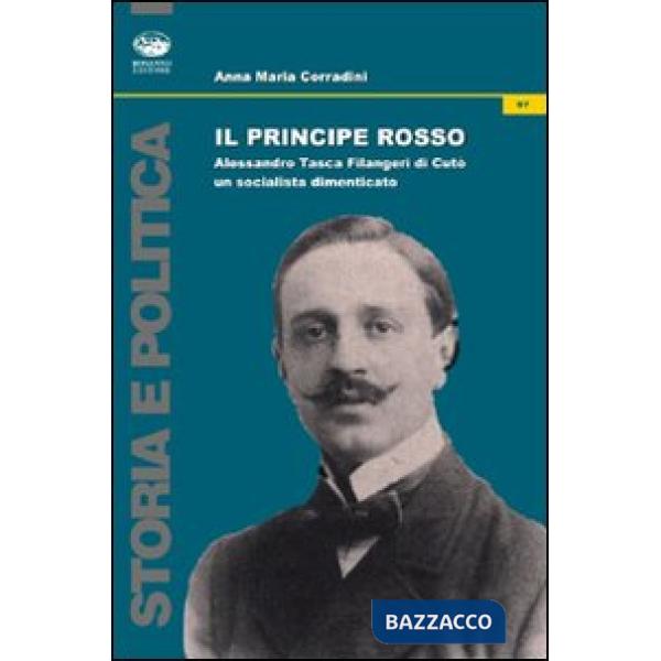 Principe rosso. Alessandro Tasca di Cutò. Un socialista dimenticato (Il)