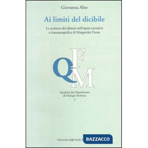 Ai limiti del dicibile. La scrittura del silenzio nell'opera narrativa di Margherite Duras