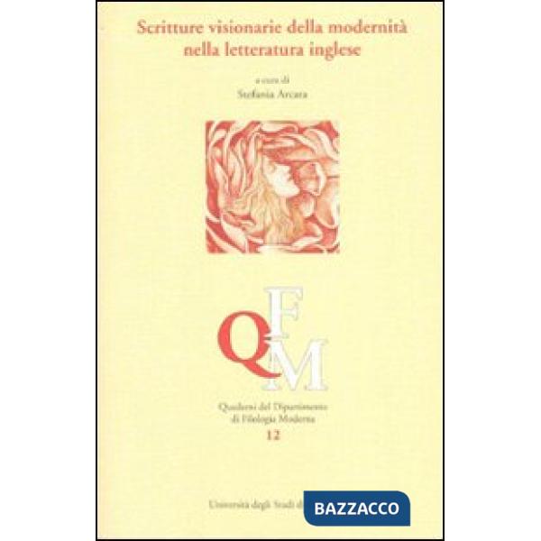 Scritture visionarie della modernità nella letteratura inglese