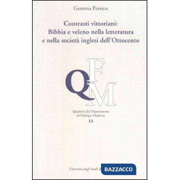 Contrasti vittoriani. Bibbia e veleno nella letteratura e nella società inglese 
