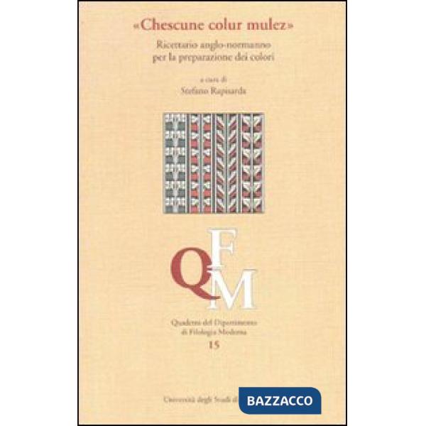 Chescune colur mulez. Ricettario anglo-normanno per la preparazione dei colori