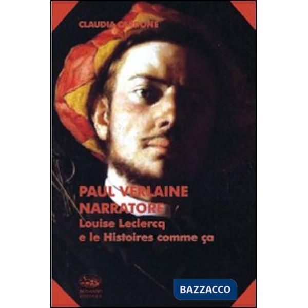 Paul Verlaine narratore. Louise Leclerq e le Histoire comme ça